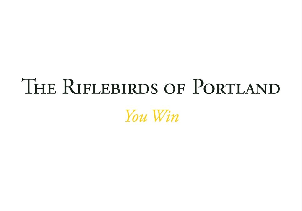 The Riflebirds of Portland Release New Single “You Win”  Long-awaited new album  ‘Windmills on the Moon’  arrives August 15 